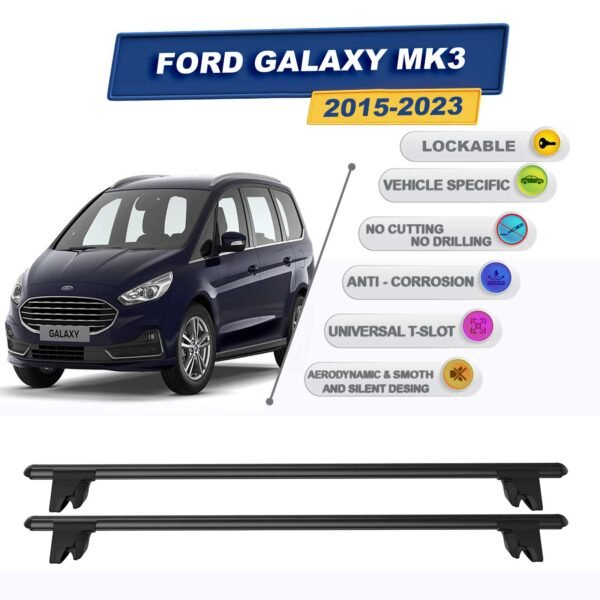 Ford Galaxy MK3 2015-2023 ile Uyumlu Kilitlenebilir Ara Atkı Taşıyıcı Tavan Barı 2 adet Siyah