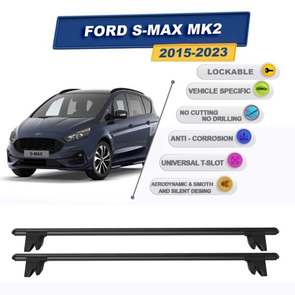 Ford S-Max MK2 2015-2023 ile Uyumlu Kilitlenebilir Ara Atkı Taşıyıcı Tavan Barı 2 adet Siyah