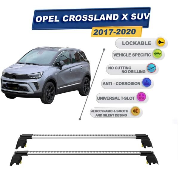 Opel Crossland X SUV 2017-2020 ile Uyumlu, Entegre Tavan Çıtası için Kilitlenebilir Ara Atkı Taşıyıcı Tavan Barları / 2 adet Gri