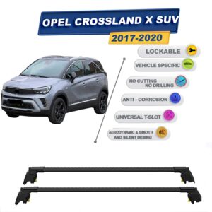 Opel Crossland X SUV 2017-2020 ile Uyumlu, Entegre Tavan Çıtası için Kilitlenebilir Ara Atkı Taşıyıcı Tavan Barları / 2 adet Siyah